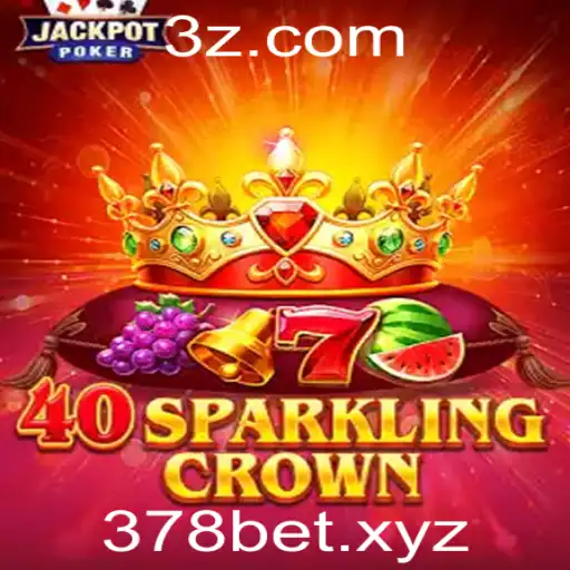 Descubra o Fascinante Mundo de 40SparklingCrown: Jogo Popular em 378bet net
